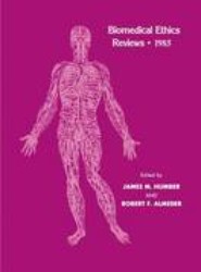 Biomedical Ethics Reviews * 1985