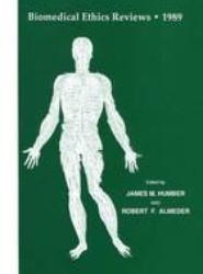 Biomedical Ethics Reviews * 1989