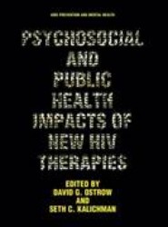 Psychosocial and Public Health Impacts of New HIV Therapies