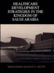 Healthcare Development Strategies in the Kingdom of Saudi Arabia