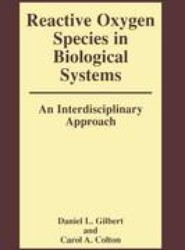 Reactive Oxygen Species in Biological Systems: An Interdisciplinary Approach