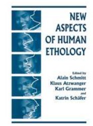 New Aspects of Human Ethology