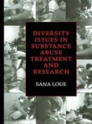 Diversity Issues in Substance Abuse Treatment and Research