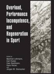 Overload, Performance Incompetence, and Regeneration in Sport