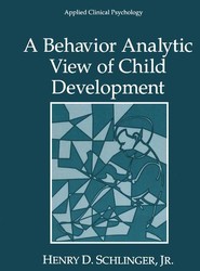 A Behavior Analytic View of Child Development