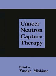 Cancer Neutron Capture Therapy