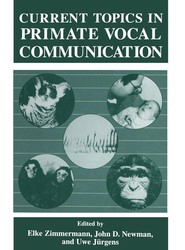 Current Topics in Primate Vocal Communication