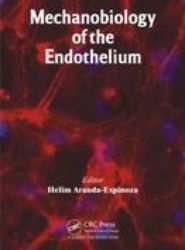Mechanobiology of the Endothelium