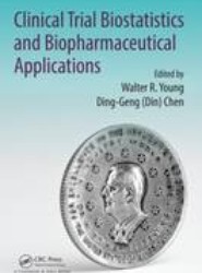 Clinical Trial Biostatistics and Biopharmaceutical Applications