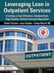 Leveraging Lean in Outpatient Clinics