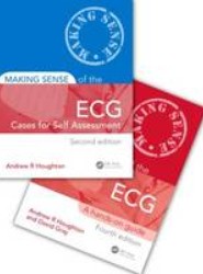 Making Sense of the ECG Fourth Edition with Cases for Self Assessment