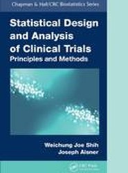 Statistical Design and Analysis of Clinical Trials