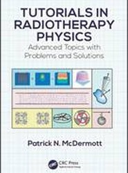 Tutorials in Radiotherapy Physics
