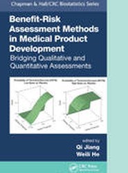 Benefit-Risk Assessment Methods in Medical Product Development