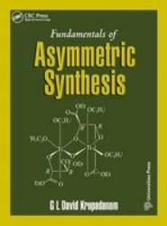 Fundamentals of Asymmetric Synthesis