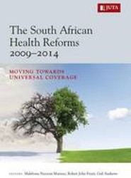 The South African health reforms 2009-2014