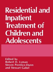 Residential and Inpatient Treatment of Children and Adolescents