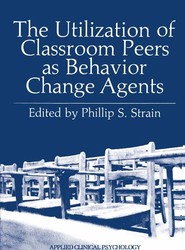 The Utilization of Classroom Peers as Behavior Change Agents