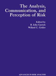 The Analysis, Communication, and Perception of Risk