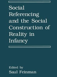 Social Referencing and the Social Construction of Reality in Infancy