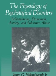 The Physiology of Psychological Disorders