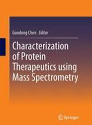Characterization of Protein Therapeutics using Mass Spectrometry