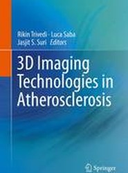 3D Imaging Technologies in Atherosclerosis