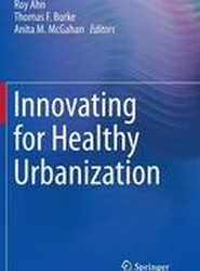 Innovating for Healthy Urbanization