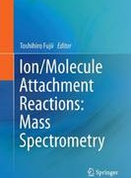 Ion/Molecule Attachment Reactions: Mass Spectrometry