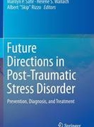 Future Directions in Post-Traumatic Stress Disorder