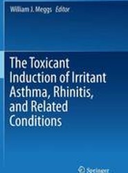 The Toxicant Induction of Irritant Asthma, Rhinitis, and Related Conditions