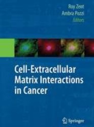 Cell-Extracellular Matrix Interactions in Cancer