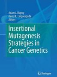 Insertional Mutagenesis Strategies in Cancer Genetics