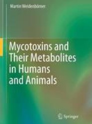 Mycotoxins and Their Metabolites in Humans and Animals