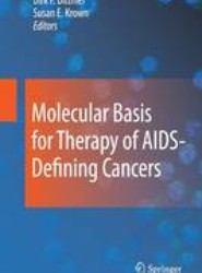 Molecular Basis for Therapy of AIDS-Defining Cancers