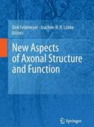 New Aspects of Axonal Structure and Function