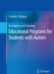 Developing and Evaluating Educational Programs for Students with Autism