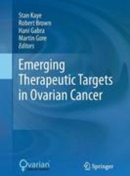 Emerging Therapeutic Targets in Ovarian Cancer