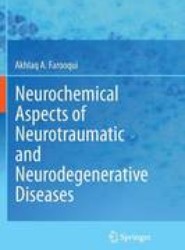 Neurochemical Aspects of Neurotraumatic and Neurodegenerative Diseases
