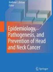Epidemiology, Pathogenesis, and Prevention of Head and Neck Cancer