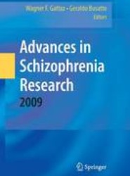 Advances in Schizophrenia Research 2009
