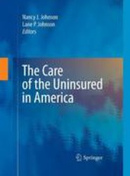The Care of the Uninsured in America
