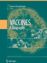 Vaccines: A Biography