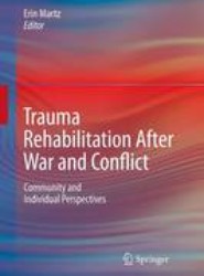 Trauma Rehabilitation After War and Conflict