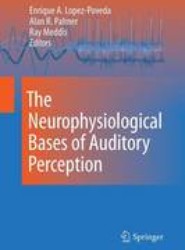 The Neurophysiological Bases of Auditory Perception
