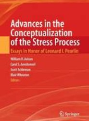 Advances in the Conceptualization of the Stress Process