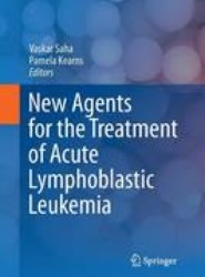 New Agents for the Treatment of Acute Lymphoblastic Leukemia