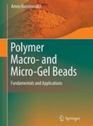 Polymer Macro- and Micro-Gel Beads: Fundamentals and Applications