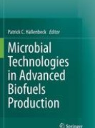 Microbial Technologies in Advanced Biofuels Production