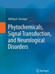 Phytochemicals, Signal Transduction, and Neurological Disorders